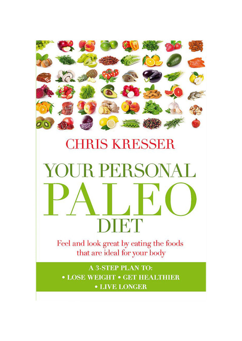 Your Personal Paleo Diet By Chris Kresser