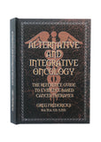 Alternative And Integrative Oncology By Greg Fredericks