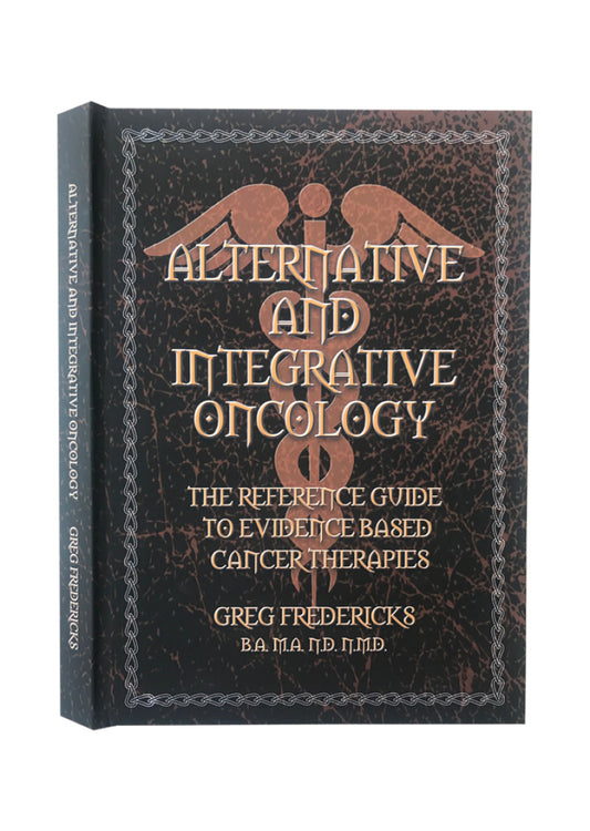 Alternative And Integrative Oncology By Greg Fredericks