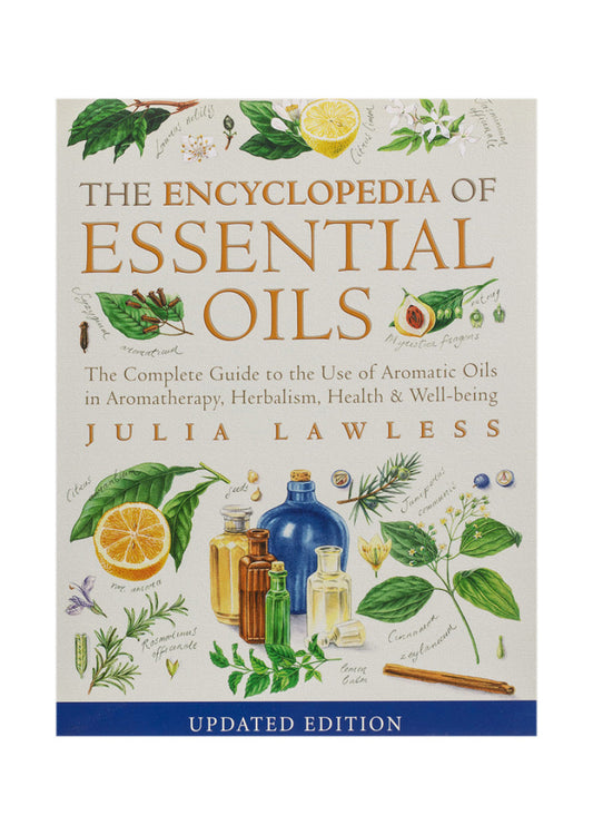 The Encyclopedia of Essential Oils by Julia Lawless