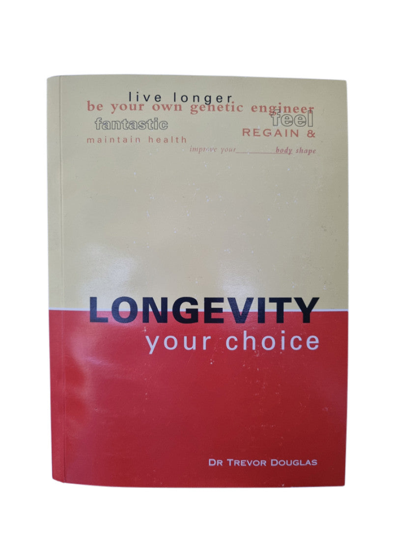 Longevity Your Choice by Dr. Trevor Douglas