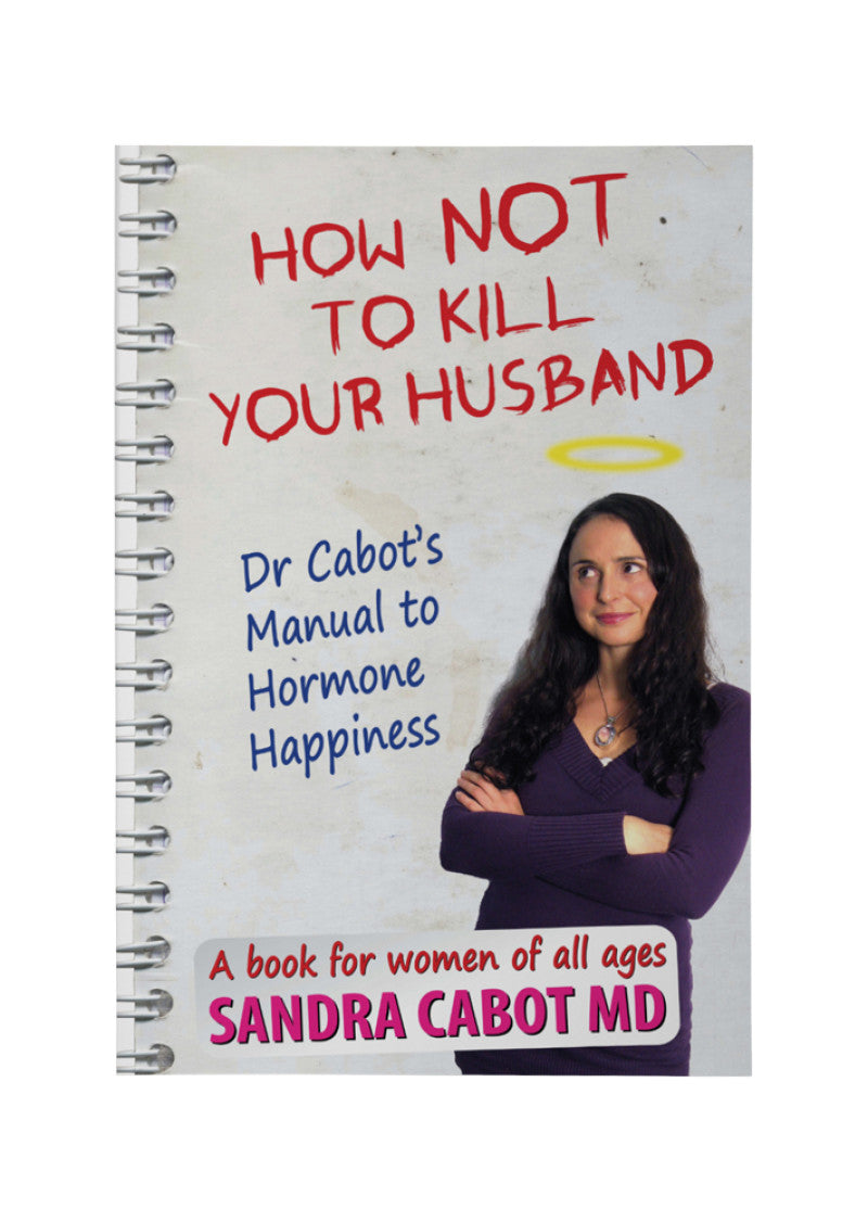 How Not To Kill Your Husband By Dr Sandra Cabot