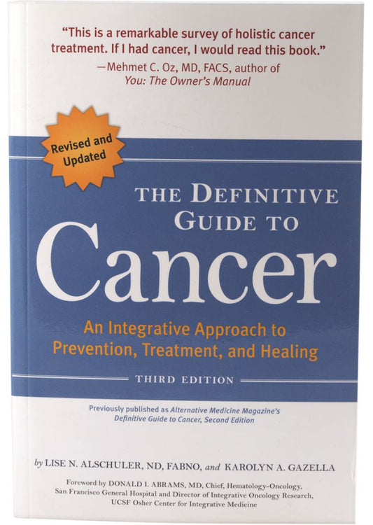 The Definitive Guide To Cancer by L. Alschuler K. Gazella