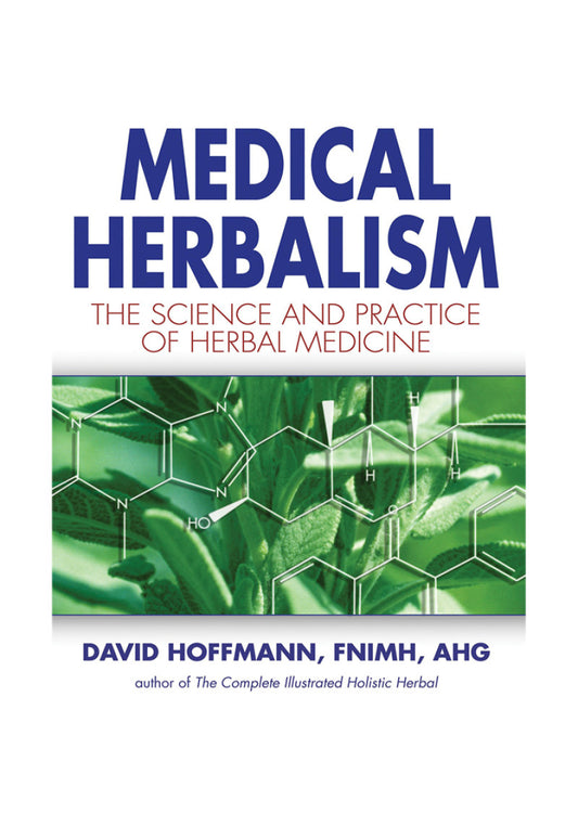 Medical Herbalism, Science Practice Herbal Med by D Hoffman