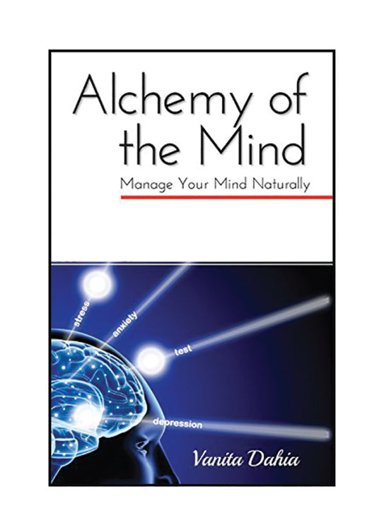 Alchemy Of The Mind By Vanita Dahia